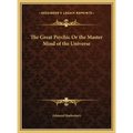 The Great Psychic Or the Master Mind of the Universe - Hardcover