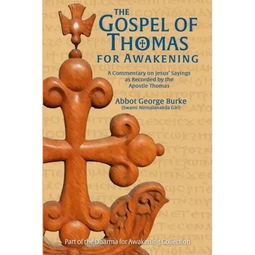 The Gospel of Thomas for Awakening: A Commentary on Jesus' Sayings as Recorded by the Apostle Thomas - Paperback | Books | Wiccan Center