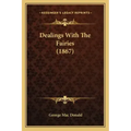 Dealings With The Fairies (1867) - Paperback | Books | Wiccan Center