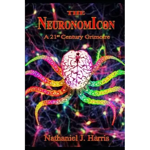 The Neuronomicon: A 21st Century Grimoire