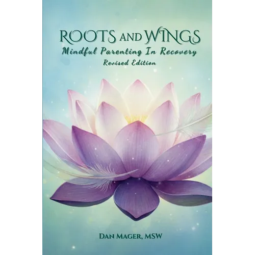 Roots and Wings: Mindful Parenting in Recovery - Paperback | Books | Wiccan Center