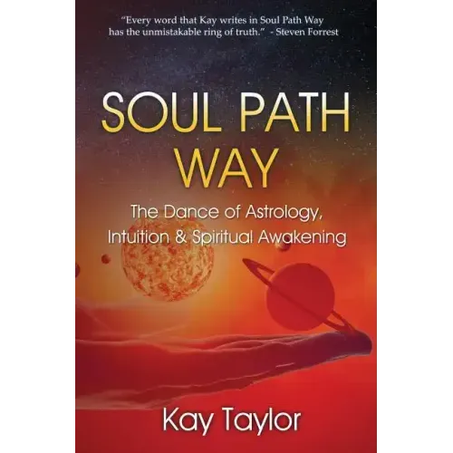 Soul Path Way: The Dance of Astrology, Intuition & Spiritual Awakening - Paperback | Books | Wiccan Center