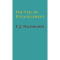 The Veil of Entanglement: Calm Abiding and Insight Practice - An Account of a Journey - Hardcover