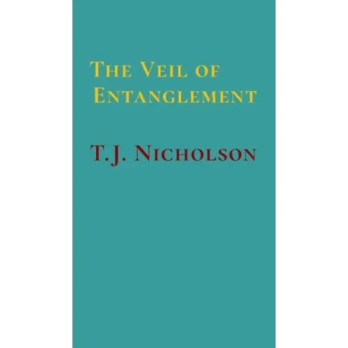 The Veil of Entanglement: Calm Abiding and Insight Practice - An Account of a Journey - Hardcover