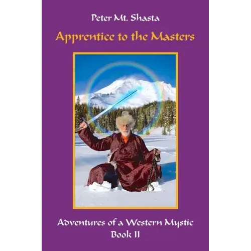 Apprentice to the Masters: Adventures of a Western Mystic, Part II - Paperback