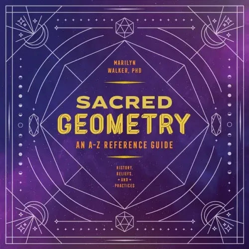Sacred Geometry: An A-Z Reference Guide - Paperback