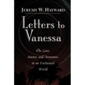 Letters to Vanessa: On Love, Science, and Awareness in an Enchanted World - Paperback | Books | Wiccan Center