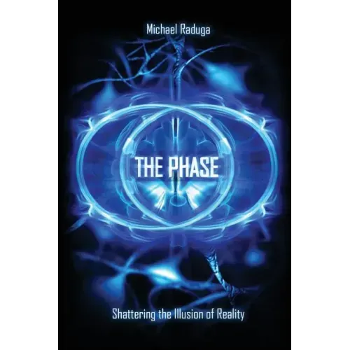 The Phase: Shattering the Illusion of Reality - Paperback | Books | Wiccan Center