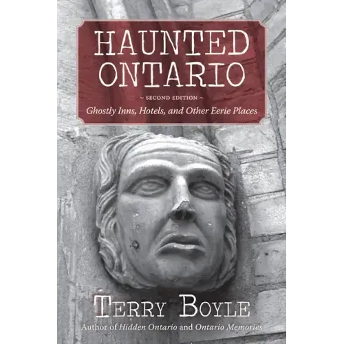 Haunted Ontario: Ghostly Inns, Hotels, and Other Eerie Places - Paperback | Books | Wiccan Center