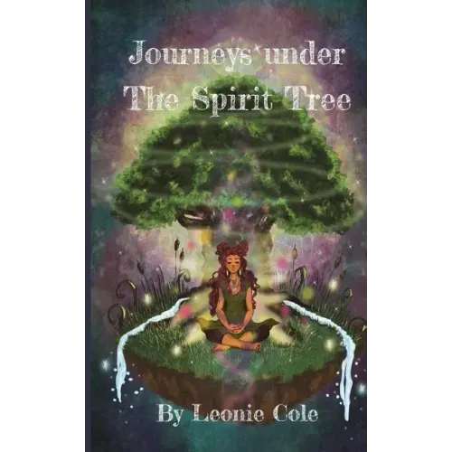 Journeys Under The Spirit Tree - Paperback