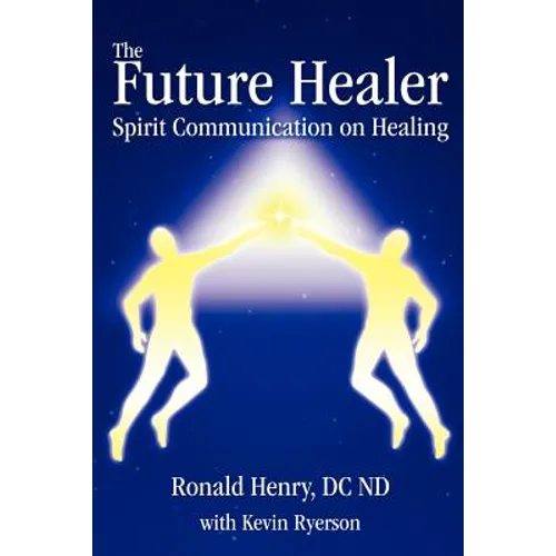 The Future Healer: Spirit Communication on Healing - Paperback | Books | Wiccan Center