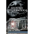Haunted Chattanooga - Hardcover | Books | Wiccan Center