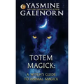 Totem Magick: A Witch's Guide to Animal Magick - Paperback | Books | Wiccan Center
