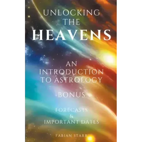 Unlocking The Heavens: An Introduction to Astrology - Paperback | Books | Wiccan Center