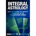 Integral Astrology: Understanding the Ancient Discipline in the Contemporary World - Paperback | Books | Wiccan Center