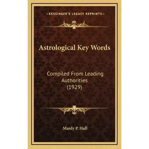 Astrological Key Words: Compiled From Leading Authorities (1929) - Hardcover | Books | Wiccan Center