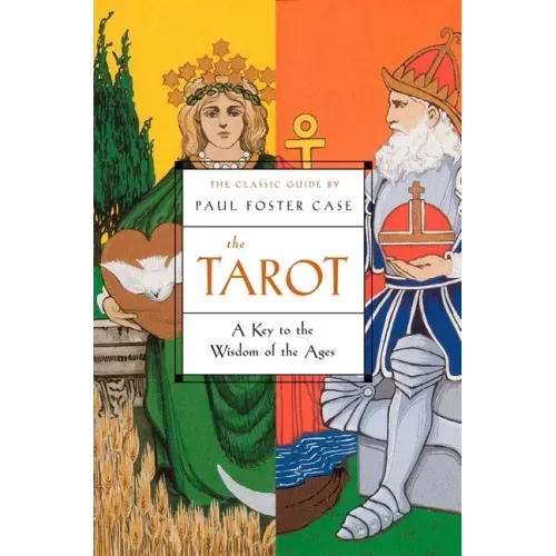 The Tarot: A Key to the Wisdom of the Ages - Paperback