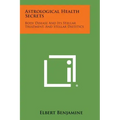 Astrological Health Secrets: Body Disease and Its Stellar Treatment, and Stellar Dietetics - Paperback | Books | Wiccan Center