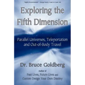 Exploring the Fifth Dimension: Parallel Universes, Teleportation and Out-of-Body Travel - Paperback | Books | Wiccan Center