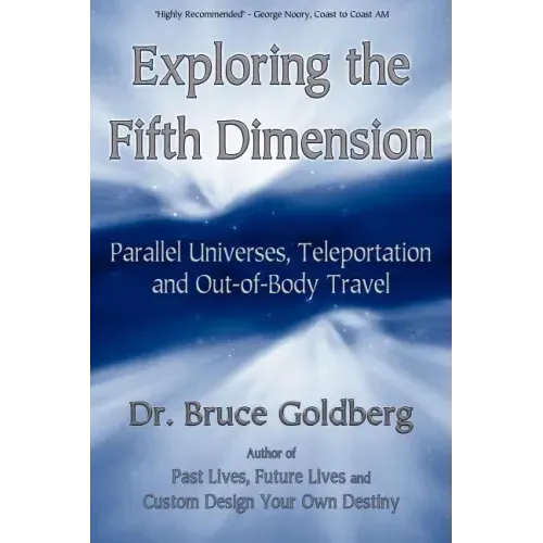 Exploring the Fifth Dimension: Parallel Universes, Teleportation and Out-of-Body Travel - Paperback | Books | Wiccan Center