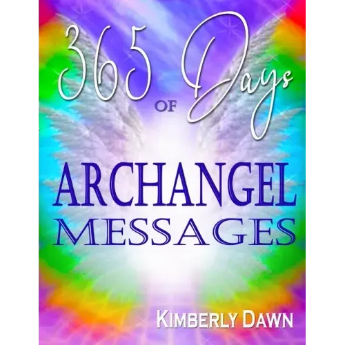 365 Days of Archangel Messages: Daily Inspiration, Activations & Healing for Your Body, Mind & Soul - Paperback | Books | Wiccan Center