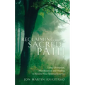 Reclaiming Your Sacred Path: Using Divination, Manifestation and Healing to Resume Your Spiritual Journey - Paperback | Books | Wiccan Center