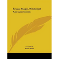 Sexual Magic, Witchcraft and Asceticism - Paperback | Books | Wiccan Center