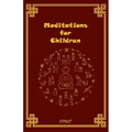 Meditations for Children - Paperback