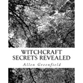 Witchcraft Secrets Revealed - Paperback | Books | Wiccan Center