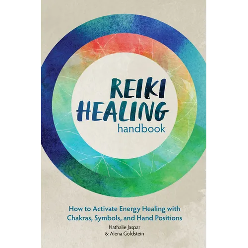 Reiki Healing Handbook: How to Activate Energy Healing with Chakras, Symbols, and Hand Positions - Paperback | Books | Wiccan Center