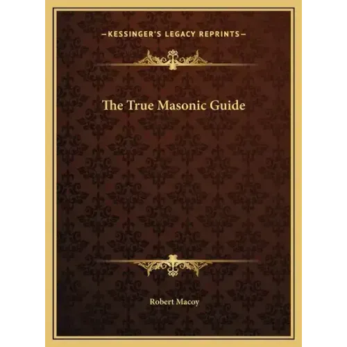 The True Masonic Guide - Hardcover