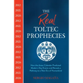 The Real Toltec Prophecies: How the Aztec Calendar Predicted Modern-Day Events and Reveals a Pathway to a New Era of Humankind - Paperback | Books | Wiccan Center