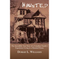 Haunted: The Incredible True Story of a Canadian Family's Experience Living in a Haunted House - Paperback | Books | Wiccan Center