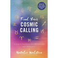 Find Your Cosmic Calling: A Guide to Discovering Your Life's Work with Astrology - Paperback | Books | Wiccan Center