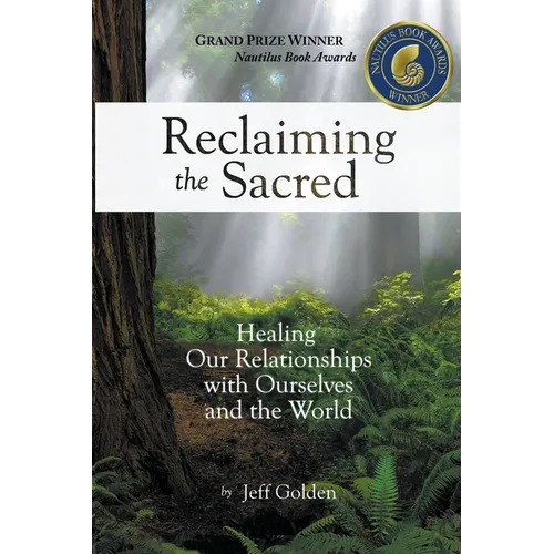 Reclaiming the Sacred: Healing Our Relationships with Ourselves and the World - Paperback | Books | Wiccan Center