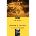 Countdown to Apocalypse: A Scientific Exploration of the End of the World - Paperback | Books | Wiccan Center