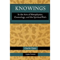 Knowings: In the Arts of Metaphysics, Cosmology, and the Spiritual Path - Paperback | Books | Wiccan Center