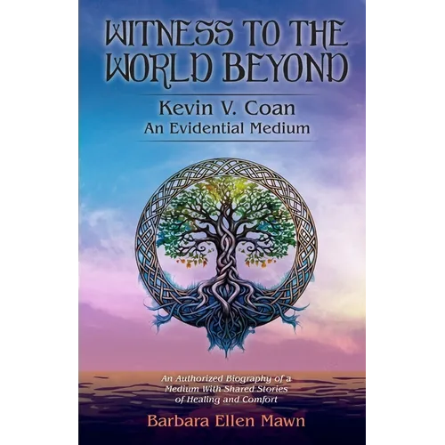 Witness to the World Beyond Kevin V. Coan An Evidential Medium - Paperback | Books | Wiccan Center