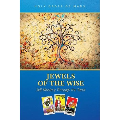 Jewels of the Wise: Self-Mastery Through the Tarot - Paperback