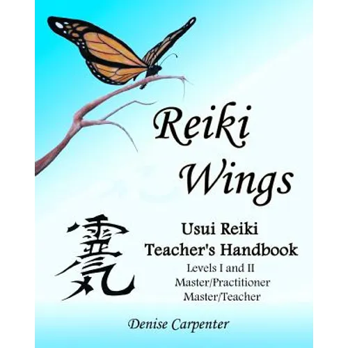 Reiki Wings, Usui Reiki Teacher's Handbook: Usui Reiki Teacher's Handbook - Paperback | Books | Wiccan Center