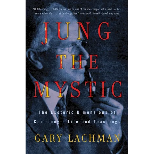 Jung the Mystic: The Esoteric Dimensions of Carl Jung's Life and Teachings - Paperback | Books | Wiccan Center