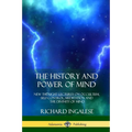The History and Power of Mind: New Thought Lectures on Occultism, Self-Control, Meditation and the Divinity of Mind - Paperback | Books | Wiccan Center