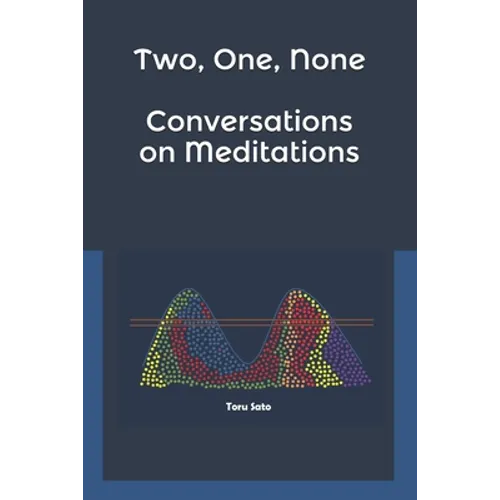 Two, One, None: Conversations on Meditations - Paperback | Books | Wiccan Center