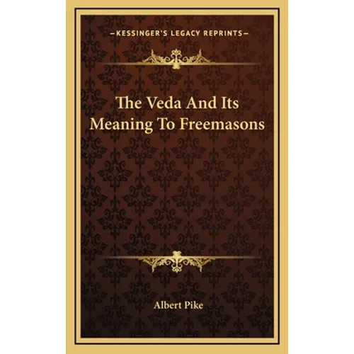The Veda And Its Meaning To Freemasons - Hardcover | Books | Wiccan Center