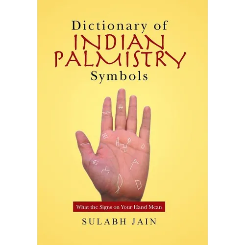 Dictionary of Indian Palmistry Symbols: What the Signs on Your Hand Mean - Hardcover | Books | Wiccan Center