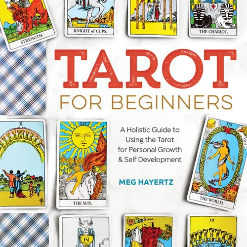 Tarot for Beginners: A Holistic Guide to Using the Tarot for Personal Growth and Self Development - Paperback | Books | Wiccan Center