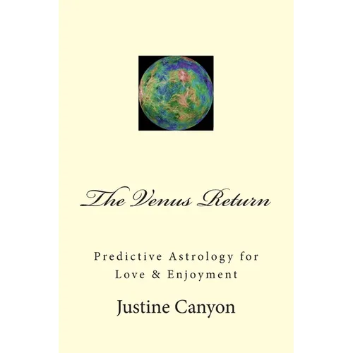 The Venus Return: Predictive Astrology for Love & Enjoyment - Paperback | Books | Wiccan Center
