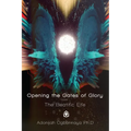 Opening the Gates of Glory - Paperback | Books | Wiccan Center