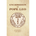 The Enchiridion of Pope Leo: New and complete translation of the French 1660 edition - Paperback | Books | Wiccan Center