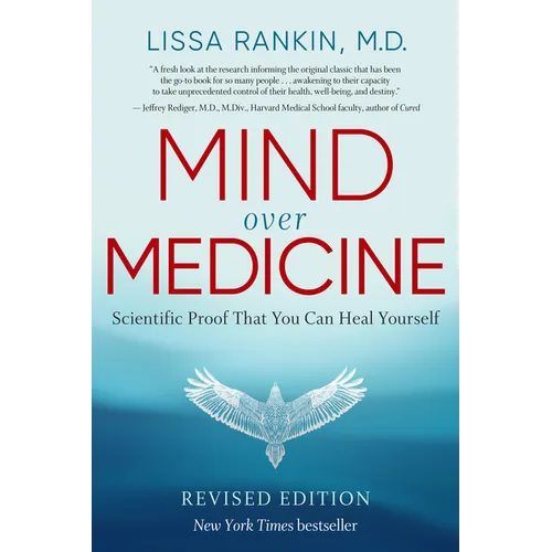 Mind Over Medicine - Revised Edition: Scientific Proof That You Can Heal Yourself - Paperback | Books | Wiccan Center